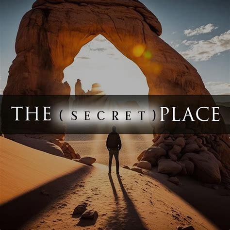 The Secret Place .